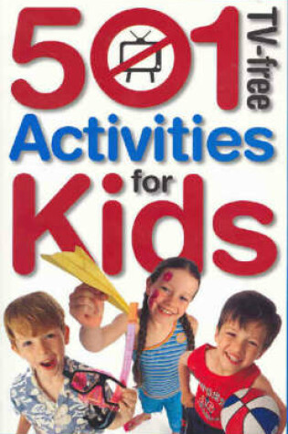 Cover of 510 TV-free Activities for Kids