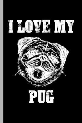 Book cover for I love my Pug