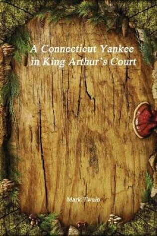 Cover of A Connecticut Yankee in King Arthur