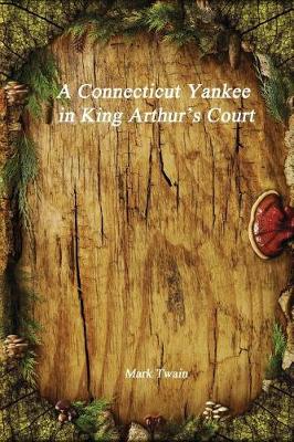 Book cover for A Connecticut Yankee in King Arthur