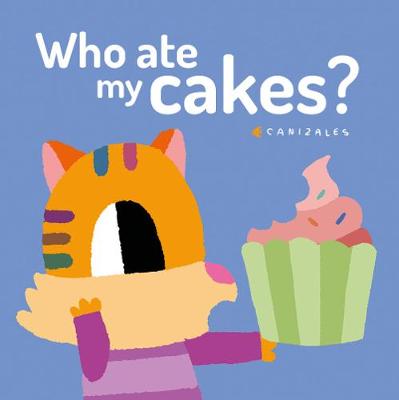 Book cover for Who Ate My Cakes?