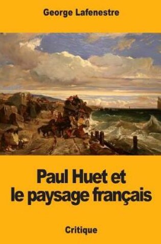 Cover of Paul Huet et le paysage français