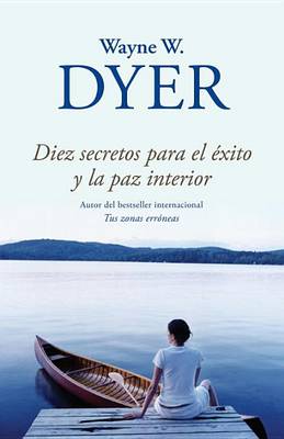 Book cover for Diez Secretos Para El Éxito y La Paz Interior