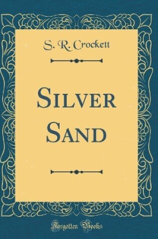 Cover of Silver Sand (Classic Reprint)
