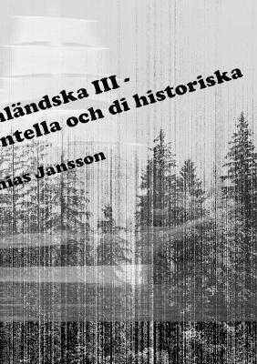 Book cover for Di �ngermanl�ndska III - di k�nda, di experimentella och di historiska