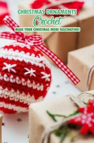 Cover of Christmas Ornaments Crochet