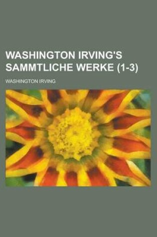 Cover of Washington Irving's Sammtliche Werke Volume 1-3