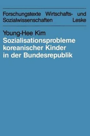 Cover of Sozialisationsprobleme koreanischer Kinder in der Bundesrepublik Deutschland