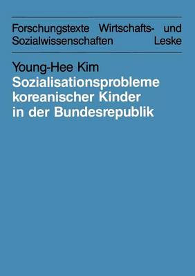 Cover of Sozialisationsprobleme koreanischer Kinder in der Bundesrepublik Deutschland