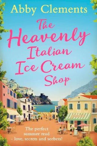 Cover of The Heavenly Italian Ice Cream Shop