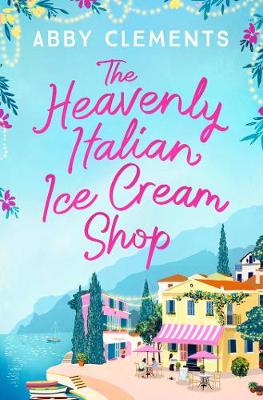 Book cover for The Heavenly Italian Ice Cream Shop