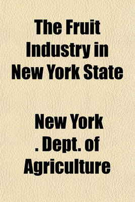 Book cover for The Fruit Industry in New York State