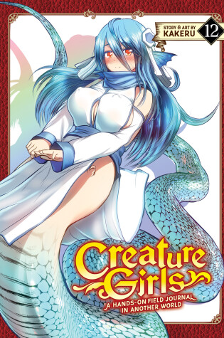 Cover of Creature Girls: A Hands-On Field Journal in Another World Vol. 12