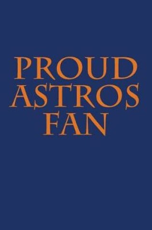 Cover of Proud Astros Fan