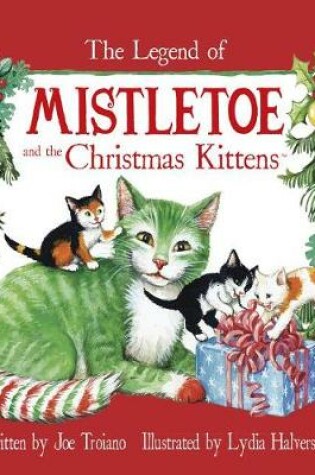 Cover of The Legend of Mistletoe and the Christmas Kittens