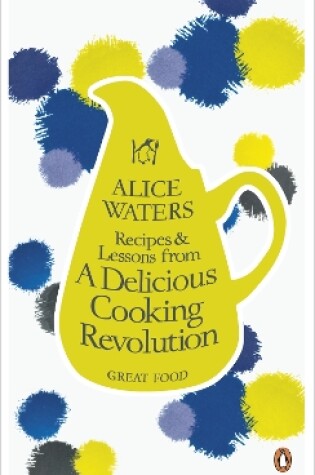 Cover of Recipes and Lessons from a Delicious Cooking Revolution