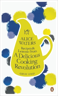 Cover of Recipes and Lessons from a Delicious Cooking Revolution