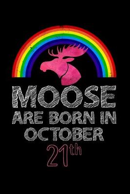 Book cover for Moose Are Born In October 21th