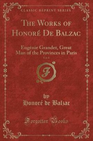 Cover of The Works of Honoré de Balzac, Vol. 8