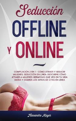 Book cover for Seduccion Offline y Online