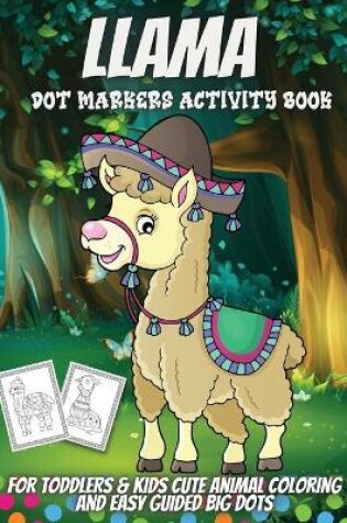 Cover of Llama Dot Markers Coloring Book