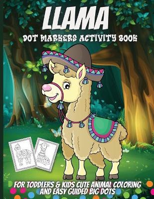 Book cover for Llama Dot Markers Coloring Book