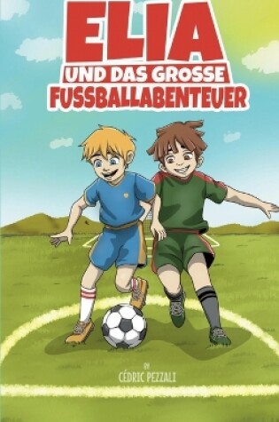 Cover of Elia und das grosse Fussballabenteuer