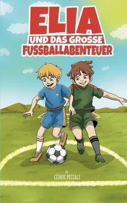 Cover of Elia und das grosse Fussballabenteuer