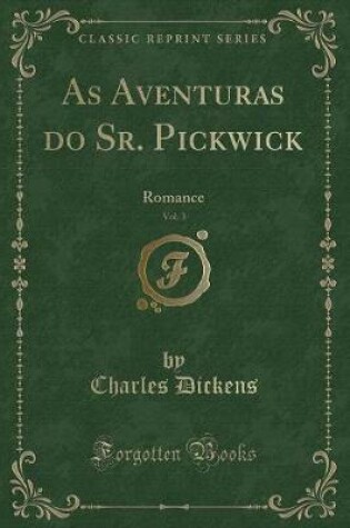 Cover of As Aventuras Do Sr. Pickwick, Vol. 3