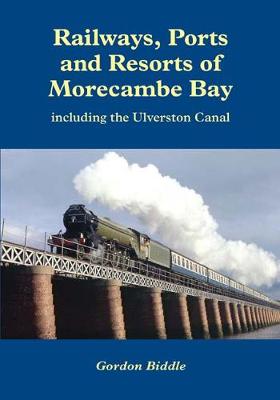 Book cover for Railways, Ports and Resorts of Morecambe Bay