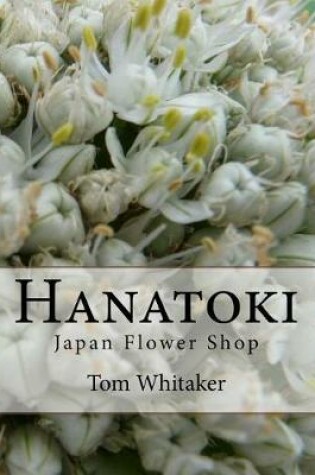 Cover of Hanatoki Japan Flower Shop