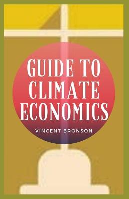 Book cover for Guide to Climate Economics