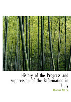 Book cover for History of the Progress and Suppression of the Reformation in Italy