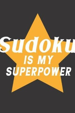 Cover of Sudoku Is My Superpower