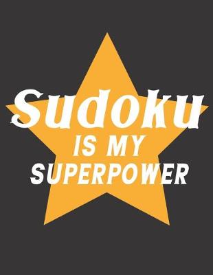 Book cover for Sudoku Is My Superpower
