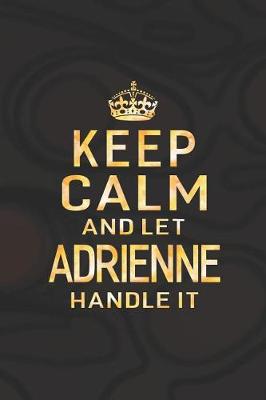 Book cover for Keep Calm and Let Adrienne Handle It