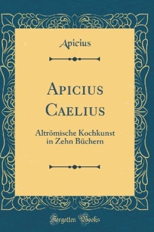 Cover of Apicius Caelius