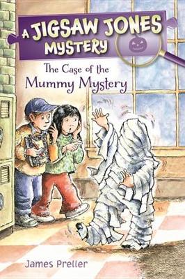 Book cover for Jigsaw Jones: The Case of the Mummy Mystery