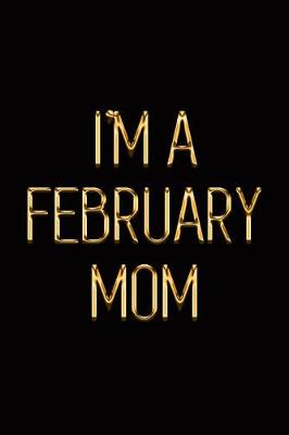 Book cover for I'm a February Mom