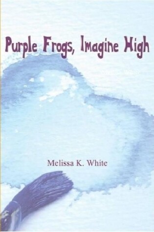 Cover of Purple Frogs, Imagine High