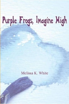 Book cover for Purple Frogs, Imagine High