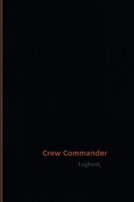 Book cover for Crew Commander Log (Logbook, Journal - 120 pages, 6 x 9 inches)