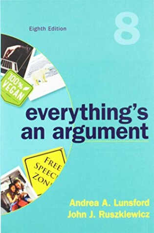 Cover of Everything's an Argument 8e & Writer's Help 2.0, Lunsford Version (Twelve-Month Access)