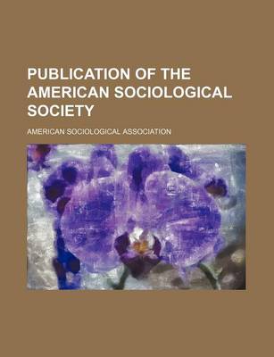 Book cover for Publication of the American Sociological Society (Volume 4-61911)