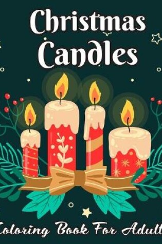 Cover of Christmas Candles Coloring Book For Adults