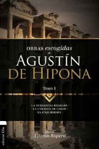 Cover of Obras Escogidas de Augustín de Hipona, Tomo 1