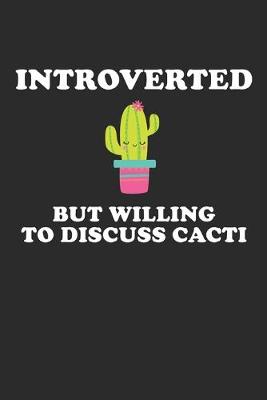 Book cover for INTROVERTED But Willing To Discuss Cacti