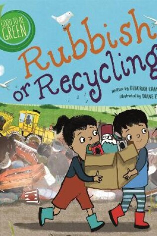Cover of Good to be Green: Rubbish or Recycling?