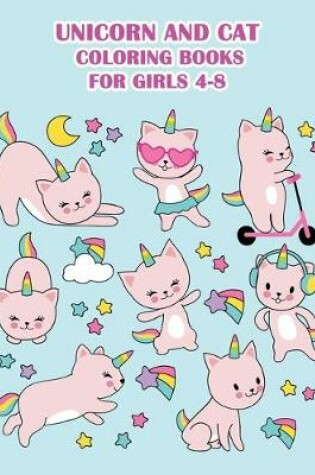 Cover of Unicorn and Cat coloring books for Girls 4-8