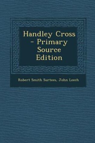 Cover of Handley Cross - Primary Source Edition